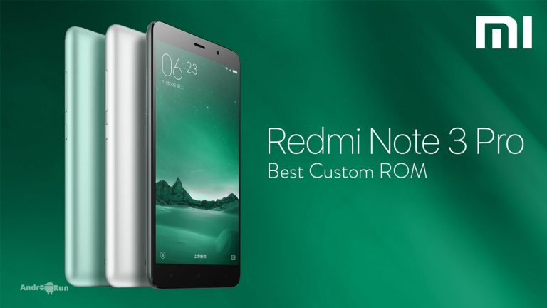 Best Custom ROM for Xiaomi Redmi Note 3 Pro