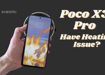 Does Xiaomi Poco X3 Pro Have Heating Issue?