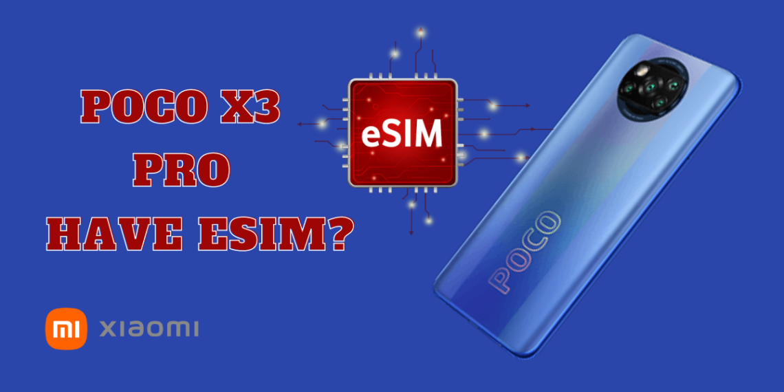 поддерживает ли poco x3 pro esim