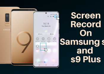 How To Screen Record On Samsung s9 and s9 plus