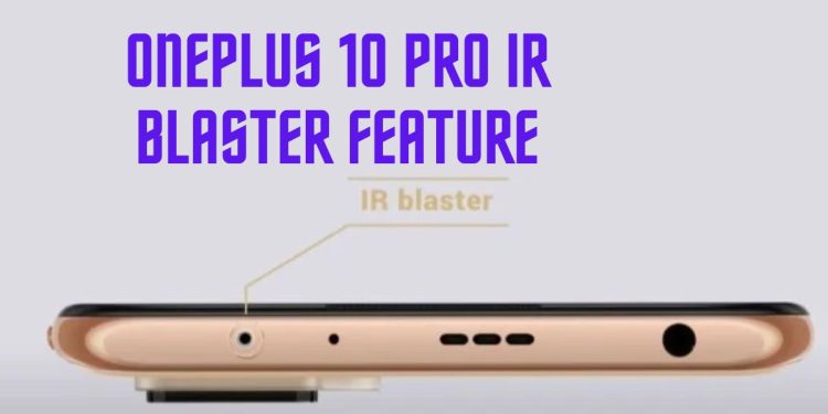 OnePlus 10 Pro IR Blaster Feature